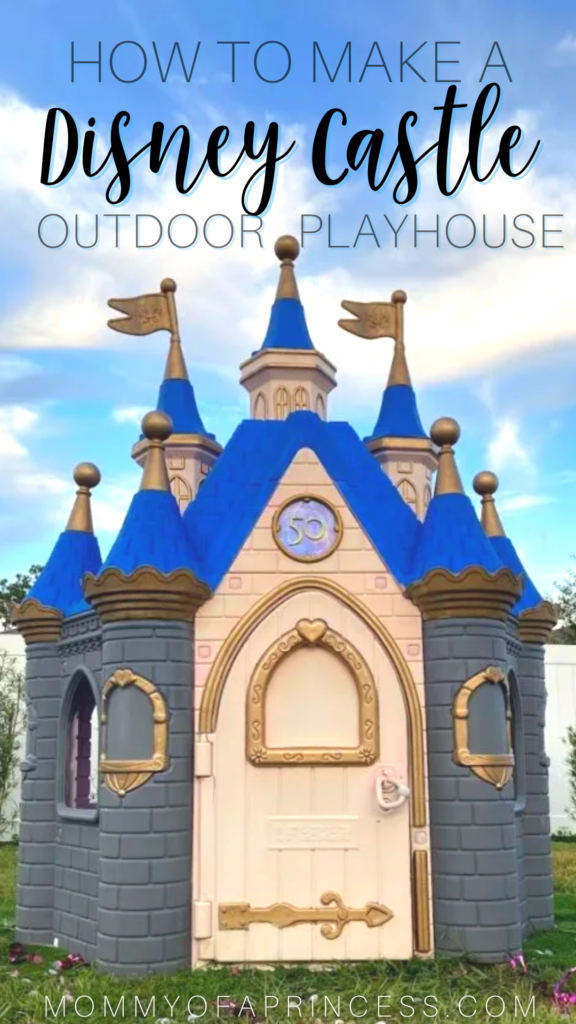 How to Make a Disney Castle Outdoor Playhouse